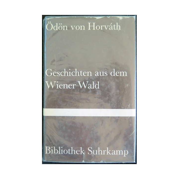 Geschichten aus dem Wiener Wald de ödön von Horvath bibliothek Suhrkamp