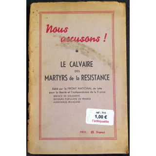 Nous accusons : le calvaire des martyrs de la résistance