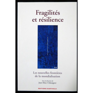 Fragilités et résilience Direction Jean-Marc Châtaignier aux Editions Karthala