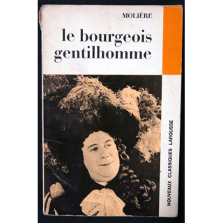 Molière : Le bourgeois gentilhomme aux Editions Nouveaux Classiques Larousse