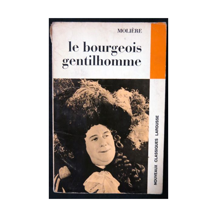 Molière : Le bourgeois gentilhomme aux Editions Nouveaux Classiques Larousse