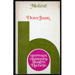 Molière : Dom Juan aux Editions Nouveaux classiques illustrés Hachette