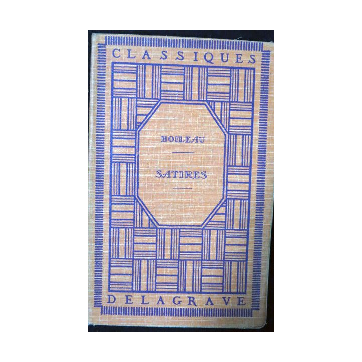 Satires de Boileau aux Editions Librairie Delagrave Paris 1935
