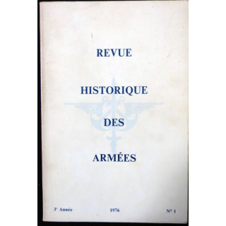 Revue Historique des Armées 3° Année - 1976 - N°1