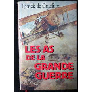Les As de la Grande guerre de Patrick de Gmeline aux Editions France Loisirs