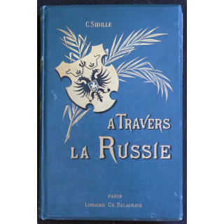 A travers la Russie de C. Sibille édition cartonnée 1892