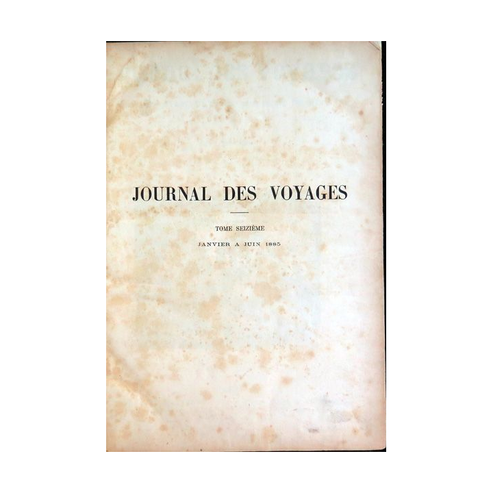 Journal des voyages Tome seizième janvier à juin 1885