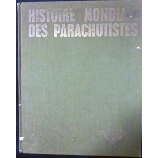 Histoire mondiale des parachutistes de Pierre Sergent aux éditions SPL 1974