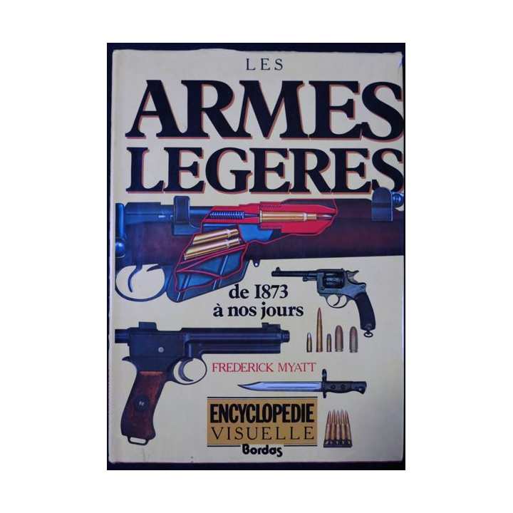 Les armes légères de 1973 à nos jours de Frédérick Myatt aux éditions Bordas