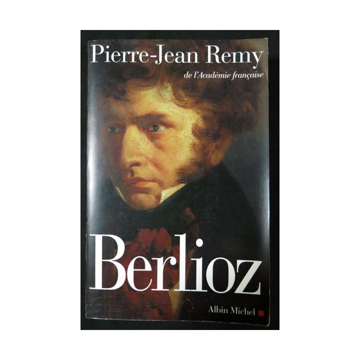 Berlioz de Pierre-Jean Remy aux éditions Albin Michel