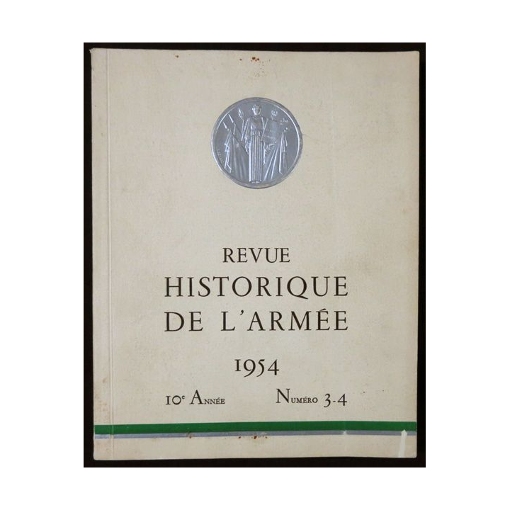 Revue historique des armées N° 3 & 4 - 10° année octobre 1954