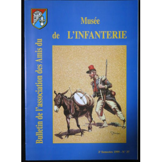 Revue : Musée de l'Infanterie 2° semestre 1999 N° 37 de l'A.A.M.I. EAI