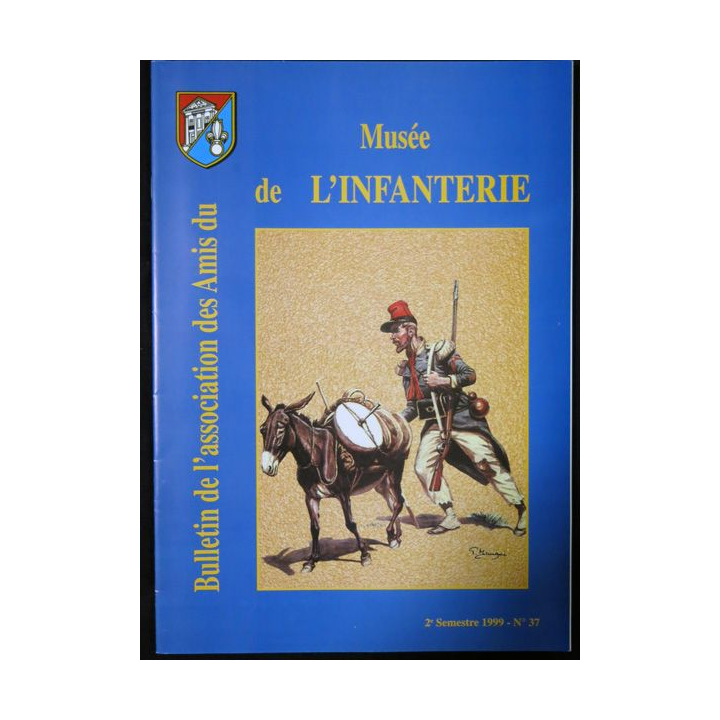 Revue : Musée de l'Infanterie 2° semestre 1999 N° 37 de l'A.A.M.I. EAI