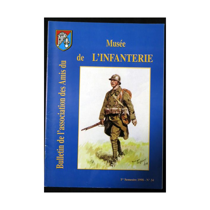 Revue : Musée de l'Infanterie 1° semestre 1998 N° 34 de l'A.A.M.I. EAI