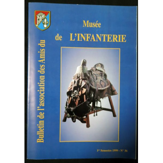 Revue : Musée de l'Infanterie 1° semestre 1999 N° 36 de l'A.A.M.I. EAI