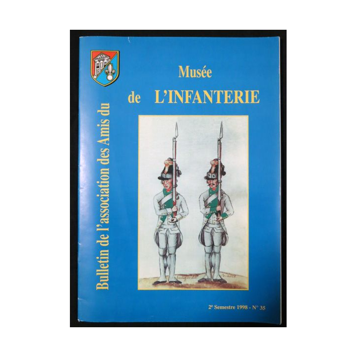 Revue : Musée de l'Infanterie 2° semestre 1998 N° 35 de l'A.A.M.I. EAI
