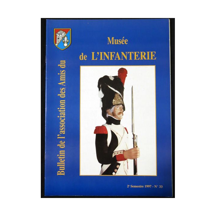 Revue : Musée de l'Infanterie 2° semestre 1997 N° 33 de l'A.A.M.I. EAI