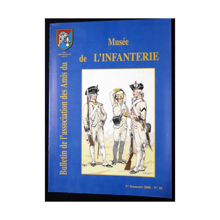 Revue : Musée de l'Infanterie 1° semestre 2000 N° 38 de l'A.A.M.I. EAI