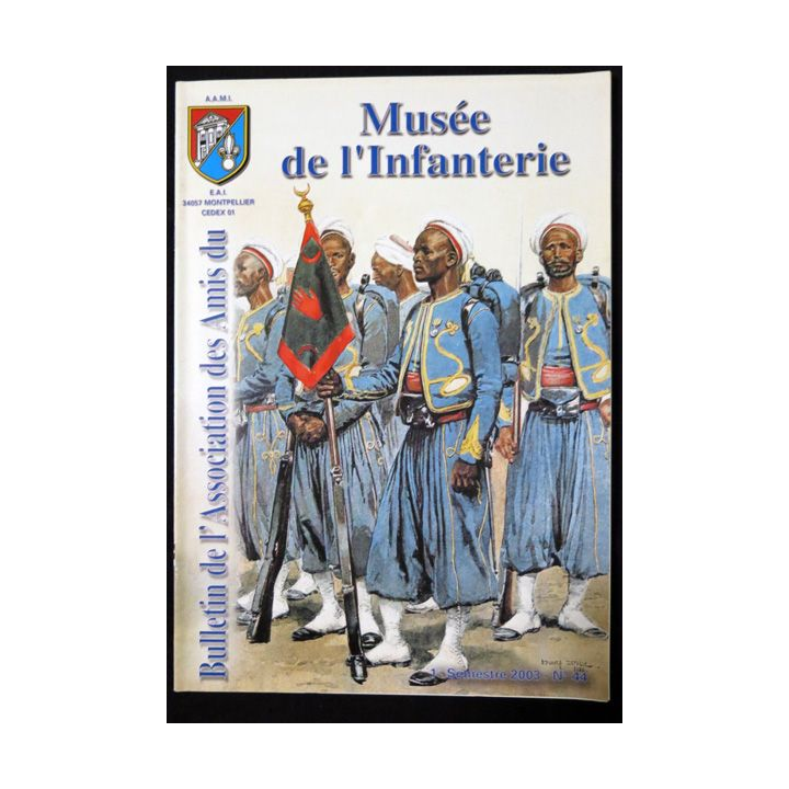 Revue : Musée de l'Infanterie 1° semestre 2003 N° 44 de l'A.A.M.I. EAI