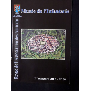 Revue : Musée de l'Infanterie 1° semestre 2012 N° 60 de l'A.A.M.I. EAI