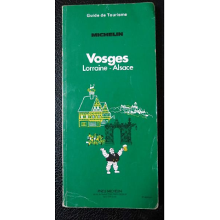 Guide de tourisme Michelin : Vosges Lorraine Alsace 2° Edition