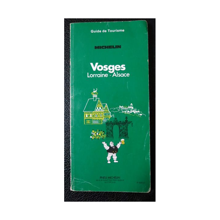 Guide de tourisme Michelin : Vosges Lorraine Alsace 2° Edition