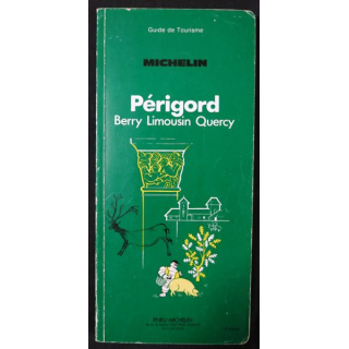 Guide de tourisme Michelin : Périgord Berry, Limousin, Quercy 13° Edition