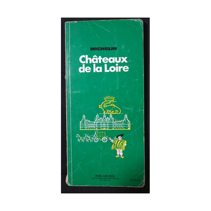 Guide de tourisme Michelin : Châteaux de la Loire 25° Edition