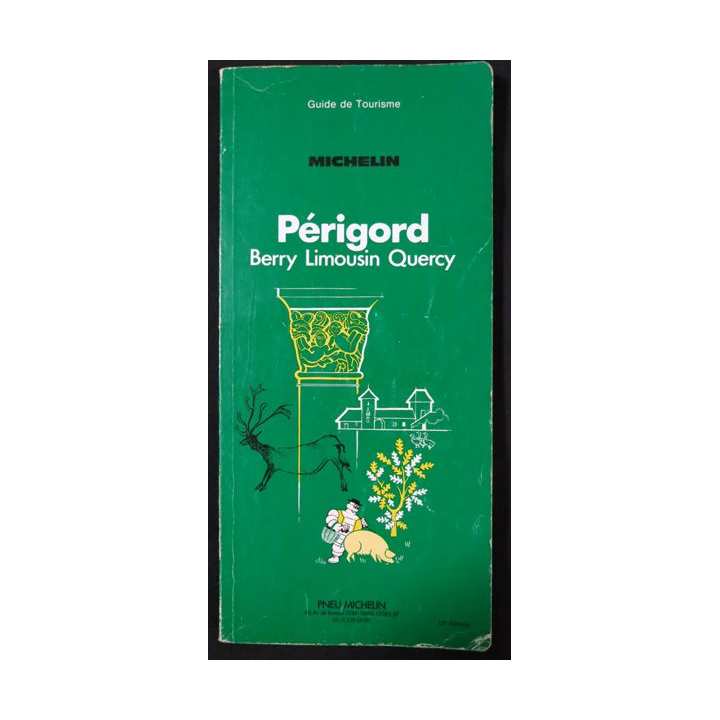 Guide de tourisme Michelin : Périgord Berry, Limousin, Quercy 13° Edition