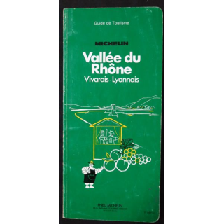 Guide de tourisme Michelin : Vallée du Rhône Vivarais - Lyonnais 5° Edition