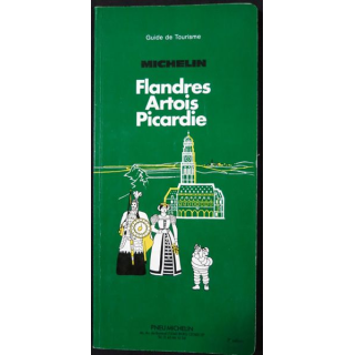 Guide de tourisme Michelin : Flandres, Artois, Picardie 2° Edition