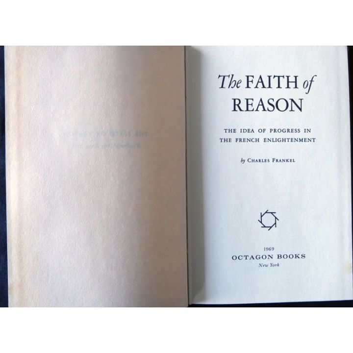 The Faith of Reason de Charles Frankel aux Editions Octagon Books 1969