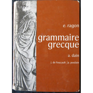 Grammaire grecque (entièrement refondue) de E. Ragon  aux Editions J. de Gigord Paris 1973