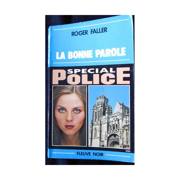 Fleuve Noir : La bonne Parole de Roger Faller aux Editions Fleuve Noir Spécial police
