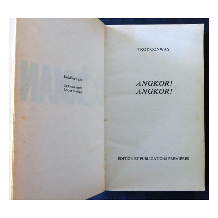 Coxman : Angkor! Angkor! de Troy Conway aux Editions et publications premières
