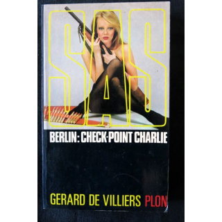 SAS - Berlin Check-Point Charlie de Gérard de Villiers aux Editions Plon