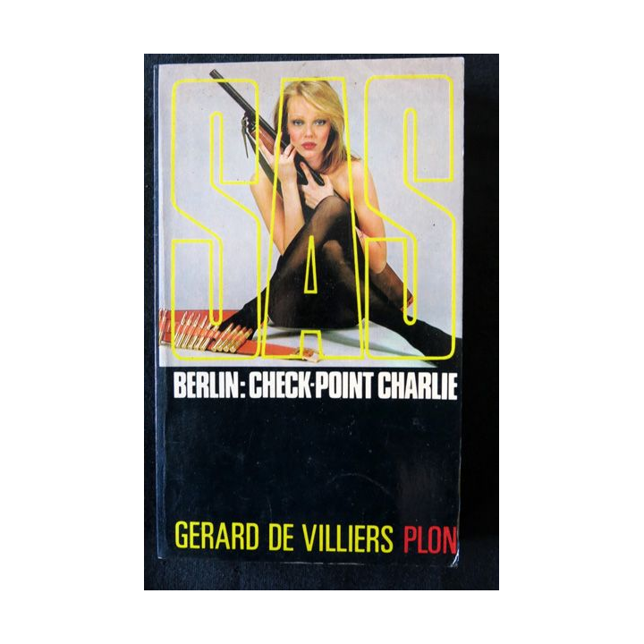 SAS - Berlin Check-Point Charlie de Gérard de Villiers aux Editions Plon