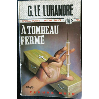 A tombeau fermé de G. Le Luhandre aux Editions Fleuve Noir