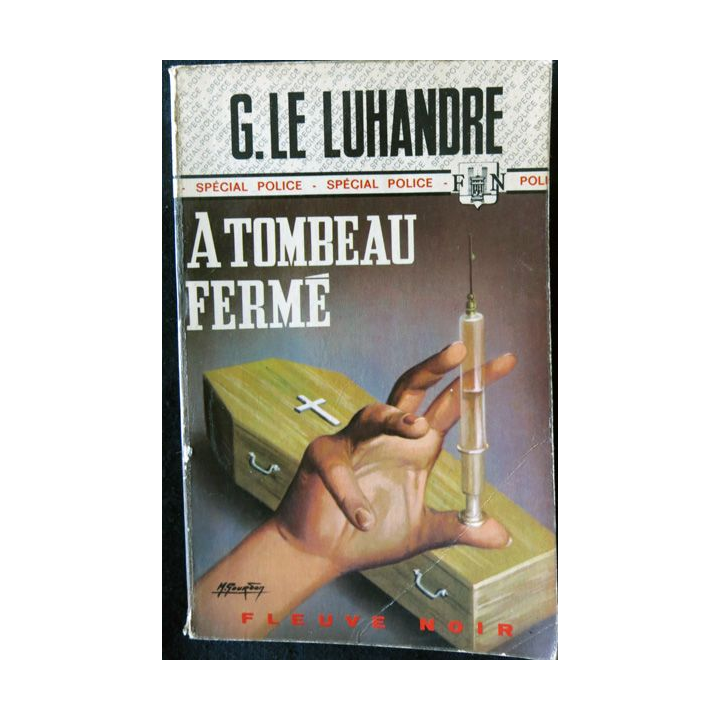 A tombeau fermé de G. Le Luhandre aux Editions Fleuve Noir