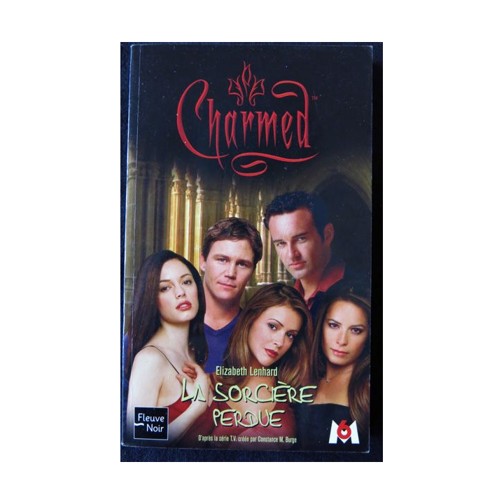 Charmed - La sorcière perdue de Elizabeth Lenhard aux Editions Fleuve Noir