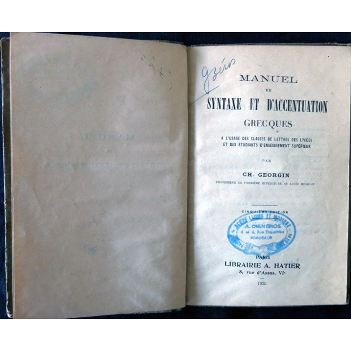 Manuel de syntaxe et d'accentuation grecque de C.H Georgin aux Editions Hatier 1935