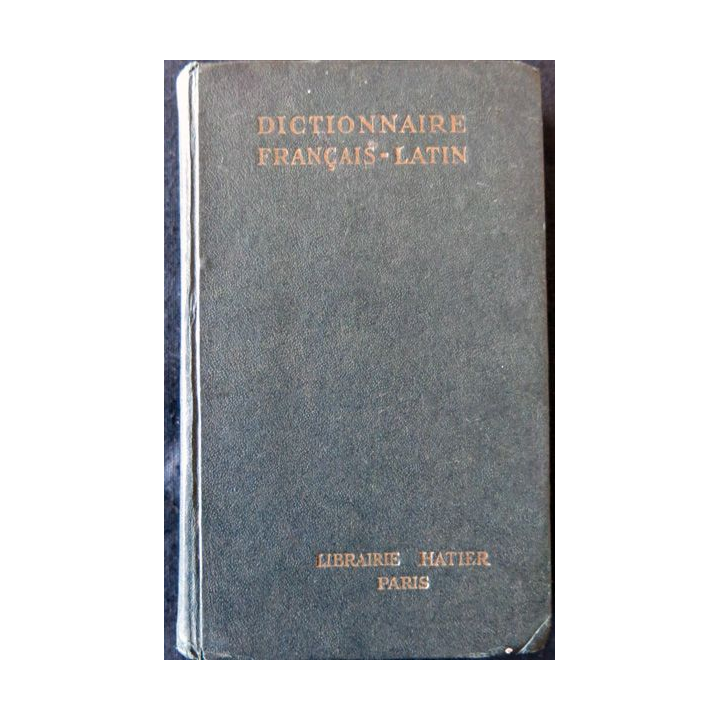 Dictionnaire Français-Latin de E. Decahors aux Editions Hatier 1939
