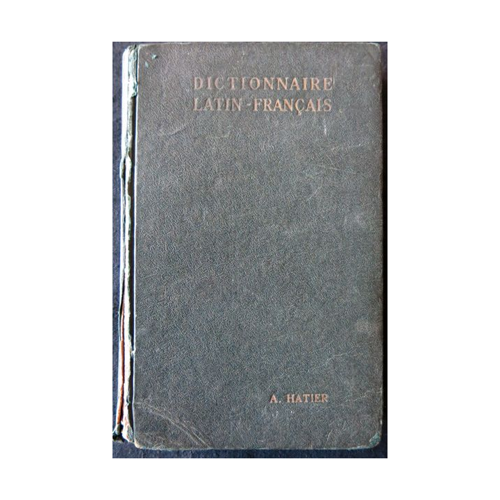 Dictionnaire Latin-Français de A. Gariel aux Editions Hatier 1939