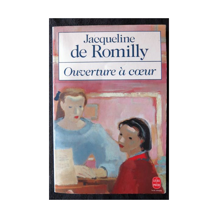 Ouverture à cœur de Jacqueline de Romilly aux Editions Le Livre de Poche