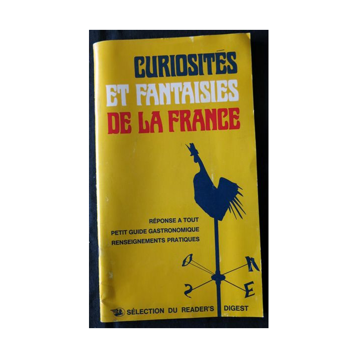 Curiosités et fantaisies de la France - Séléction du Reader's Digest