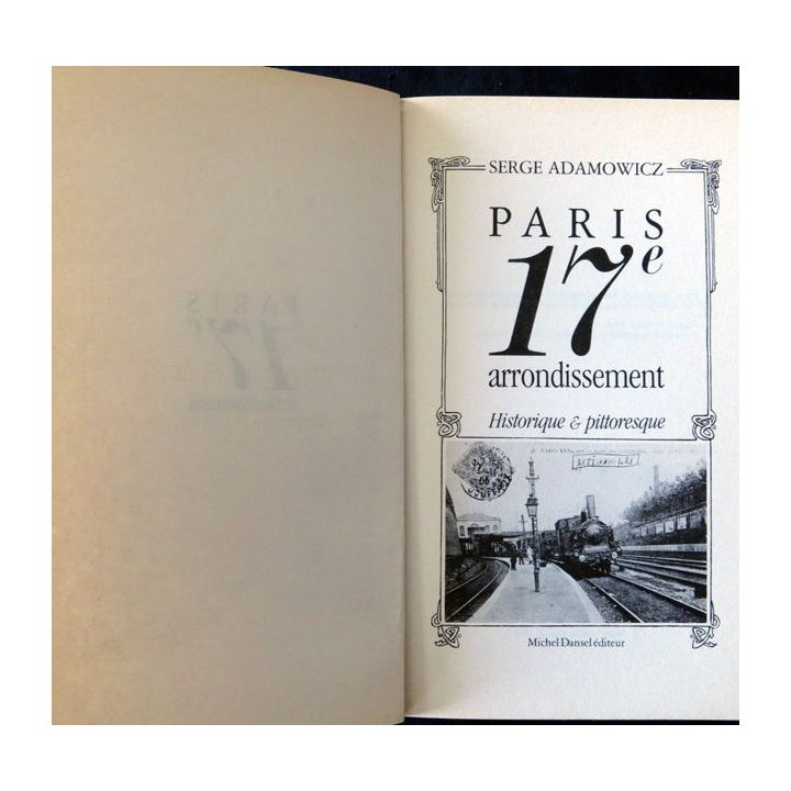 Paris 17ème arrondissement de Serge Adamowicz aux éditions Michel Dansel Editeur 1985