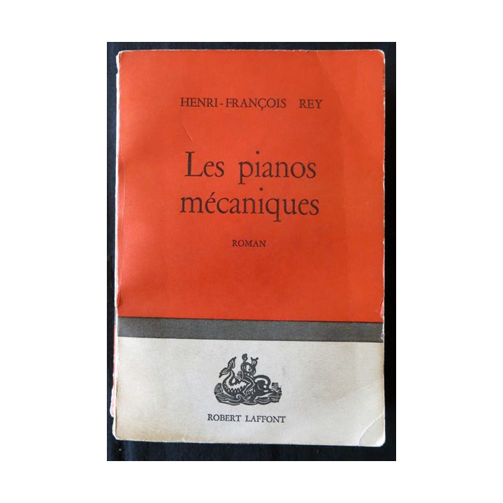 Les pianos mécaniques de Henri-François Rey aux éditions Robert Laffont