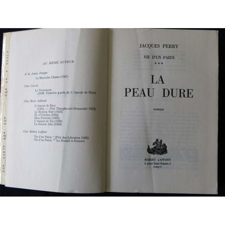 Vie d'un païen Vol 3 : La peau dure de Jacques Perry aux éditions Robert Laffont