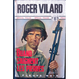 Quand saignent les pierres de Roger Vilard aux Editions Fleuve Noir série Spécial Police