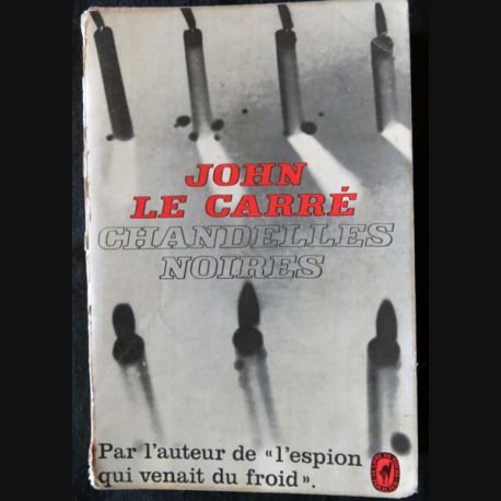 Chandelles noires de John Le Carré aux Editions Gallimard